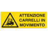 CARTELLO ALLUMINIO 35x12,5cm 'ATTENZIONE CARRELLI IN MOVIMENTO'