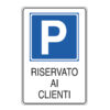 cartello alluminio 20x30cm 'parcheggio riservato ai clienti'