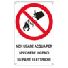 cartello alluminio 16,6x26,2cm 'non usare acqua per spegnere incendi su...'