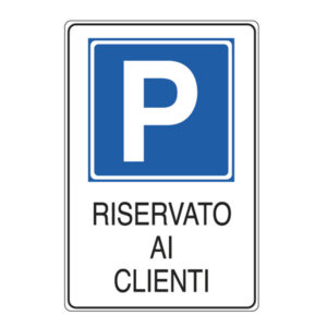 cartello alluminio 20x30cm 'parcheggio riservato ai clienti''